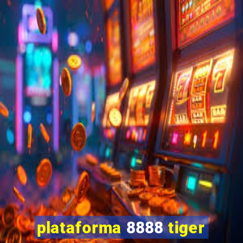 plataforma 8888 tiger